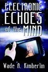 Electronic Echoes of the Mind