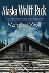 Alaska Wolff Pack: The true story of an Alaskan family, whose dreams came true in spite of fires, floods, shootings, and an airplane crash.
