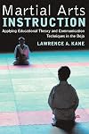 Martial Arts Instruction: Applying Educational Theory and Communication Techniques In the Dojo