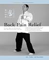 Back Pain Relief: Chinese Qigong for Healing and Prevention