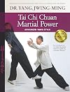 Tai Chi Chuan Martial Power: Advanced Yang Style; New User Friendly Design