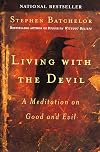 Living with the Devil: A Meditation on Good and Evil