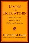 Taming the Tiger Within: Meditations on Transforming Difficult Emotions