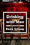 Drinking with Men: A Memoir