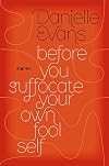 Before You Suffocate Your Own Fool Self