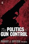 The Politics of Gun Control