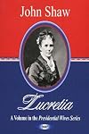 Lucretia (Presidential Wives Series)