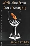 ADHD And Fetal Alcohol Spectrum Disorders (FASD)