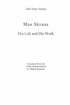 Max Stirner: His Life and His Work