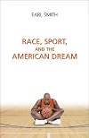 Race, Sport, and the American Dream