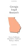Georgia Legal Research (Carolina Academic Press Legal Research)