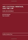 Art, Cultural Heritage, and the Law: Cases and Materials