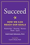 Succeed: How We Can Reach Our Goals