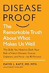 Disease-Proof: The Remarkable Truth About What Makes Us Well