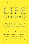 Life Reimagined: The Science, Art, and Opportunity of Midlife