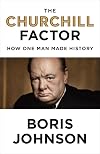 The Churchill Factor: How One Man Made History