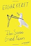 The Seven Good Years: A Memoir