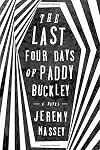 The Last Four Days of Paddy Buckley