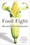 Food Fight: GMOs and the Future of the American Diet