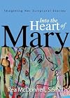 Into the Heart of Mary: Imagining Her Scriptural Stories