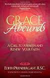 Grace Abounds: A Call to Awaken and Renew Your Faith