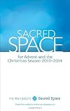 Sacred Space for Advent and the Christmas Season 2013-2014