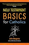 New Testament Basics for Catholics