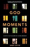 God Moments: Unexpected Encounters in the Ordinary