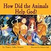 How Did the Animals Help God?