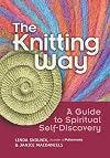 The Knitting Way: A Guide to Spiritual Self Discovery