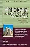 Philokalia―The Eastern Christian Spiritual Texts: Selections Annotated & Explained (SkyLight Illuminations)