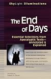 The End of Days: Essential Selections from Apocalyptic Texts--Annotated & Explained (Skylight Illuminations)