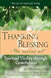 Thanking and Blessing&mdash;the Sacred Art: Spiritual Vitality Through Gratefulness