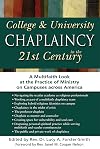 College & University Chaplaincy in the 21st Century: A Multifaith Look at the Practice of Ministry on Campuses across America