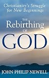 The Rebirthing of God: Christianity's Struggle for New Beginnings