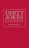 Dirty Jokes Every Man Should Know