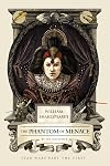 William Shakespeare's The Phantom of Menace
