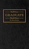 Stuff Every Graduate Should Know: A Handbook for the Real World (Stuff You Should Know)