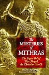 The Mysteries of Mithras: The Pagan Belief That Shaped the Christian World