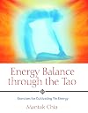 Energy Balance through the Tao: Exercises for Cultivating Yin Energy