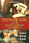 Seduction and the Secret Power of Women: The Lure of Sirens and Mermaids