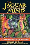 The Jaguar that Roams the Mind: An Amazonian Plant Spirit Odyssey
