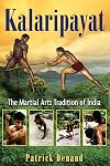 Kalaripayat: The Martial Arts Tradition of India