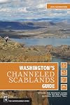 Washington's Channeled Scablands Guide: Explore and Recreate Along the Ice Age Floods National Geologic Trail