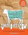 Uncle Dave's Cow and Other Whole Animals My Freezer Has Known
