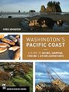 Washington's Pacific Coast: A Guide to Hiking, Camping, Fishing & Other Adventures