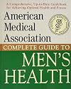 Complete Guide to Men's Health (AMERICAN MEDICAL ASSOCIATION)