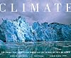 Climate: The Force That Shapes Our World and the Future of Life on Earth