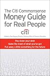 The Citi Commonsense Money Guide for Real People