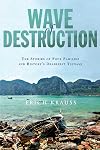 Wave of Destruction: The Stories of Four Families and History's Deadliest Tsunami